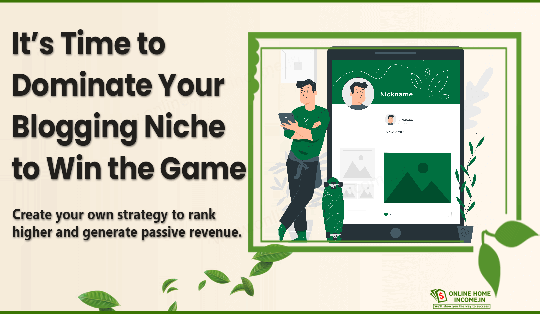 Dominate Your Blogging Niche